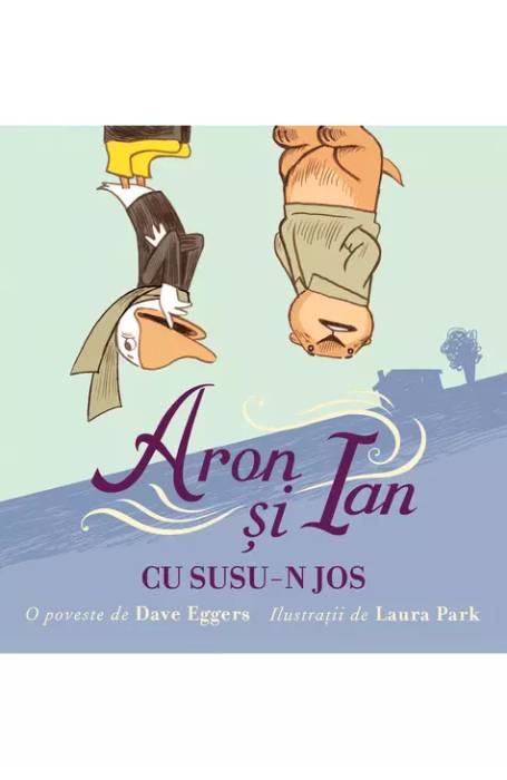 ARON SI IAN CU SUSU-N JOS cartea cu genius HC