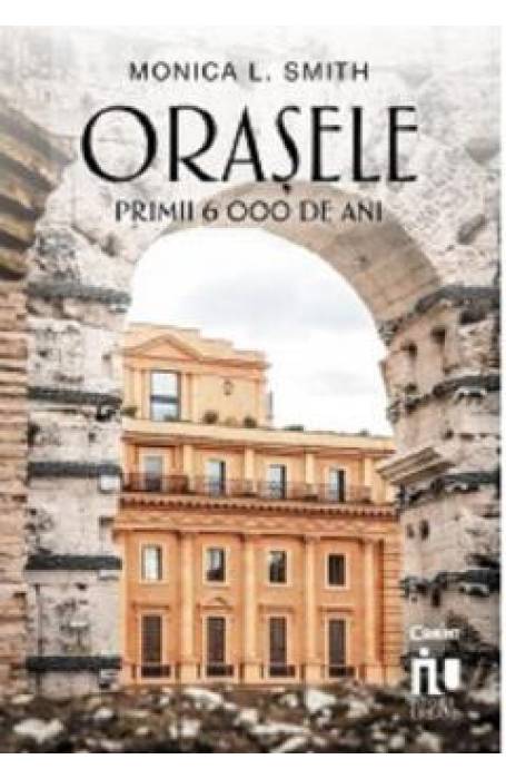 ORASELE. PRIMII 6000 DE ANI 