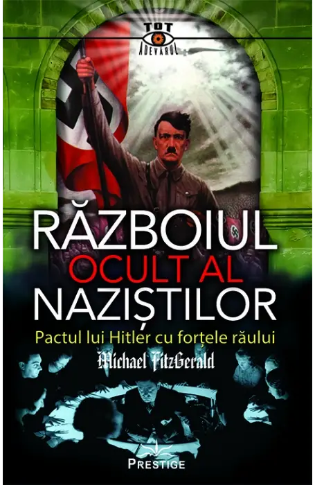 RAZBOIUL OCULT AL NAZISTILOR
