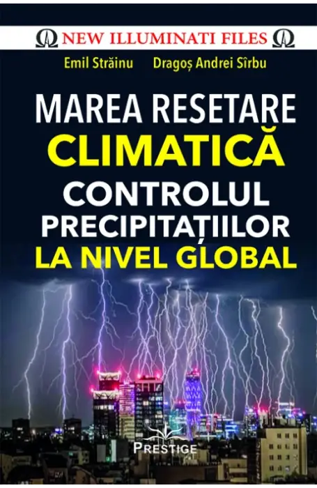 MAREA RESETARE CLIMATICA CONTROLUL PRECIPITATIILOR LA NIVEL GLOBAL