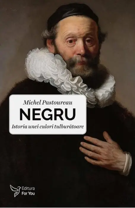 NEGRU. ISTORIA UNEI CULORI TULBURATOARE