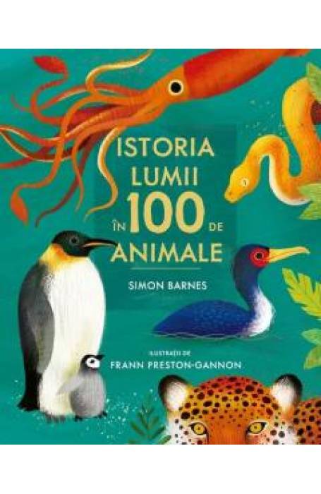 ISTORIA LUMII IN 100 DE ANIMALE