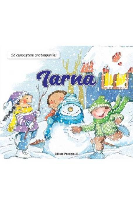 IARNA SA CUNOASTEM ANOTIMPURILE