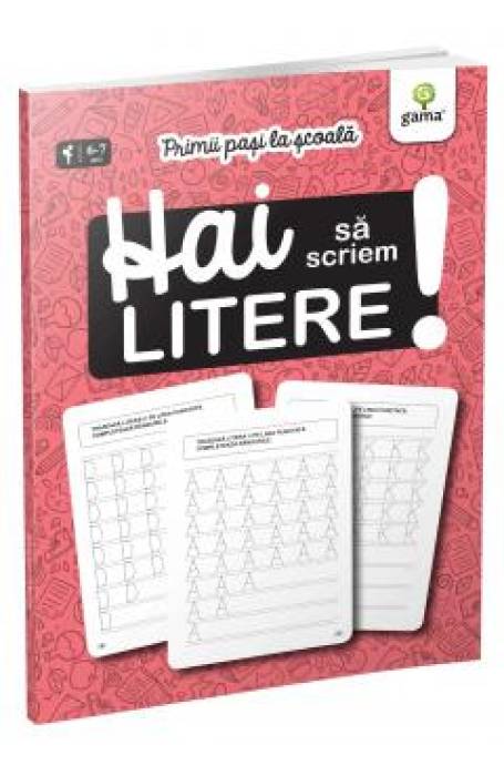 HAI SA SCRIEM LITERE/PRIMII PASI LA SCOALA