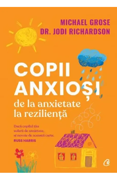 COPII ANXIOSI DE LA ANXIETATE LA REZILIENTA CV