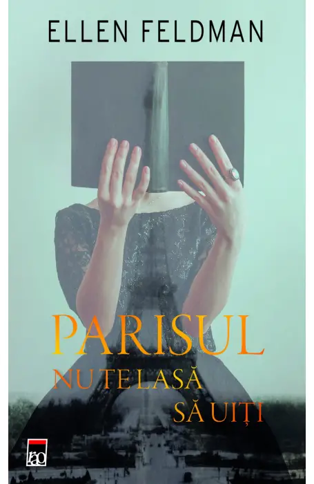PARISUL NU TE LASA SA UITI