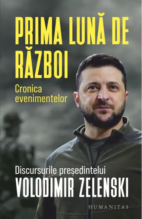 PRIMA LUNA DE RAZBOI. CRONICA EVENIMENTELOR DISCURSURILE PRESEDINTELUI ZELENSKI