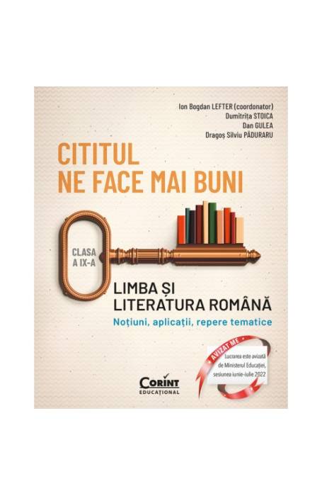 ROMANA 9 NOTIUNI APLICATII REPERE TEMATICE CITITUL NE FACE MAI BUNI