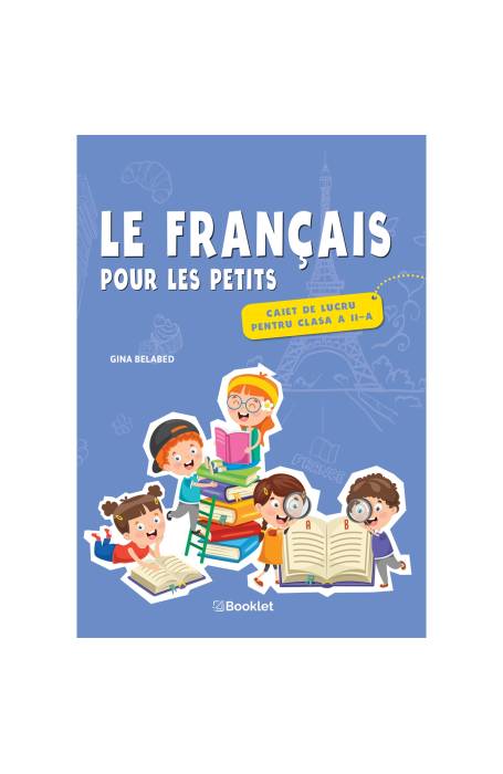 LE FRANCAIS POUR LES PETITS 2 CAIET 2022