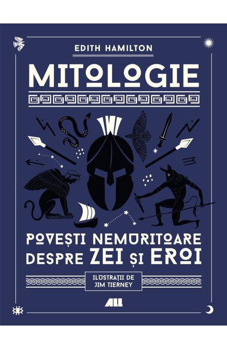MITOLOGIE. POVESTI NEMURITOARE DESPRE ZEI SI EROI ALL