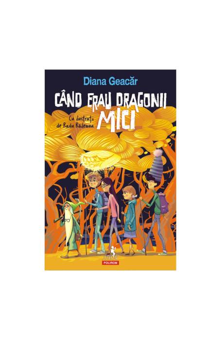 CAND ERAU DRAGONII MICI