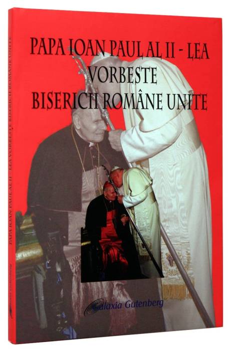 PAPA IOAN PAUL AL II-LEA VB BISERICII ROMANE UNITE