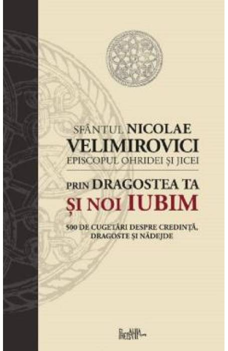 PRIN DRAGOSTEA TA SI NOI IUBIM