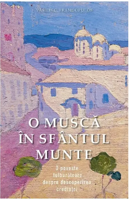 O MUSCA IN SFANTUL MUNTE