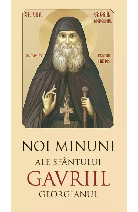 NOI MINUNI ALE SFANTULUI GAVRIL GEORGIANUL SOPHIA