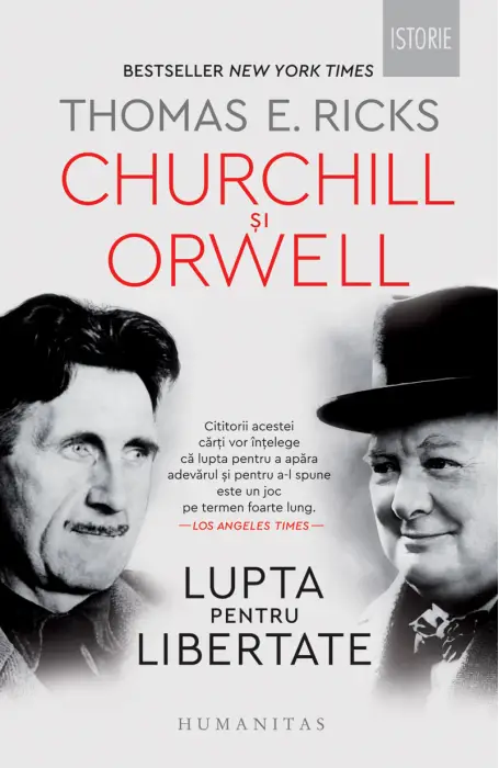 CHURCHILL SI ORWELL. LUPTA PENTRU LIBERTATE