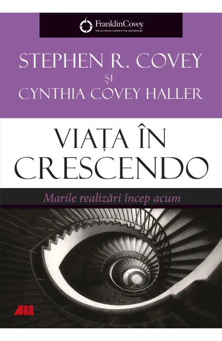 VIATA IN CRESCENDO. MARILE REALIZARI INCEP ACUM ALL