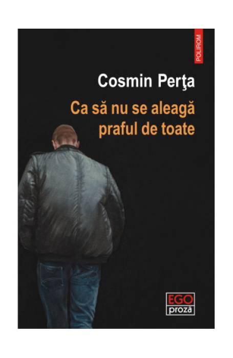 CA SA NU SE ALEAGA PRAFUL DE TOATE