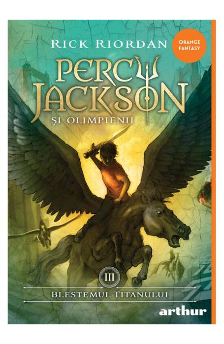 PERCY JACKSON 3 BLESTEMUL TITANULUI (ORANGE FANTASY) ED 2023