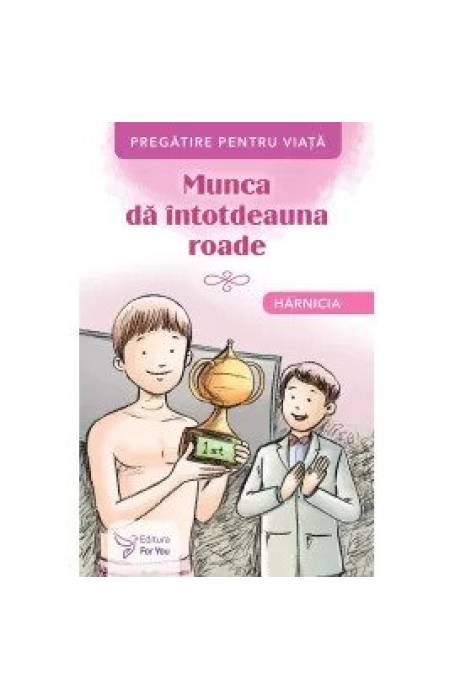 MUNCA DA INTOTDEAUNA ROADE - HARNICIA