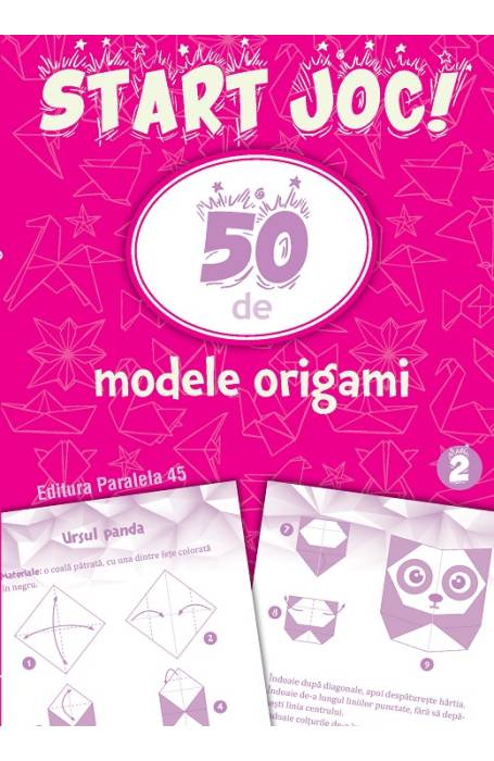 START JOC! 50 DE MODELE ORIGAMI 2 P45