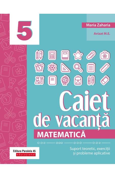 CAIET DE VACANTA MATEMATICA 5 ED 5 ZAHARIA