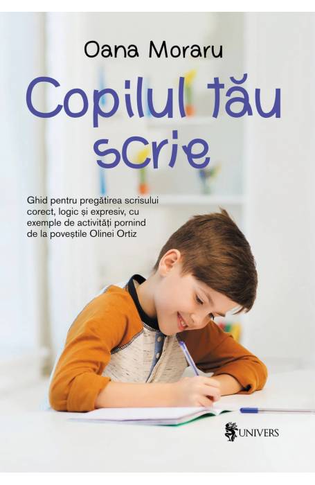COPILUL TAU SCRIE UNIVERS