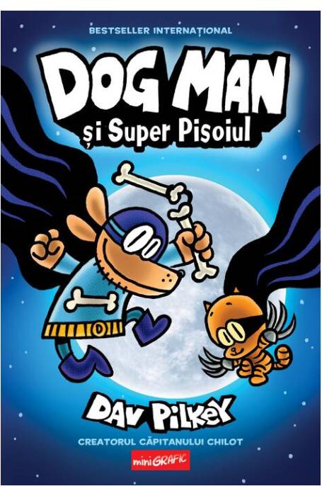 DOG MAN 4 DOG MAN SI SUPER PISOIUL MINIGRAFIC ED 2025