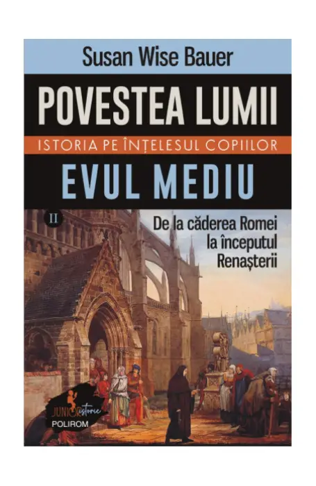POVESTEA LUMII 2 EVUL MEDIU - ISTORIA PE INTELESUL COPIILOR