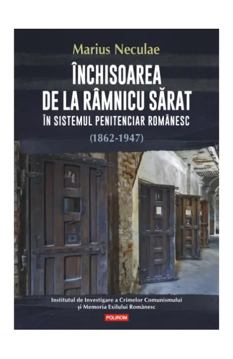 INCHISOAREA DE LA RAMNICU SARAT 1862 - 1947