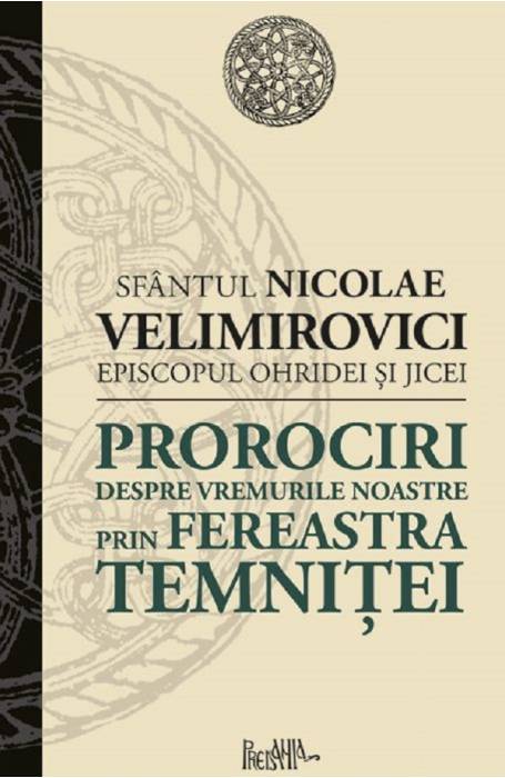 PROOROCIRI DESPRE VREMURILE NOASTRE PRIN FEREASTRA TEMNITEI