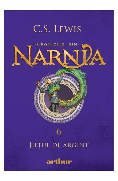CRONICILE DIN NARNIA 6 JILTUL DE ARGINT