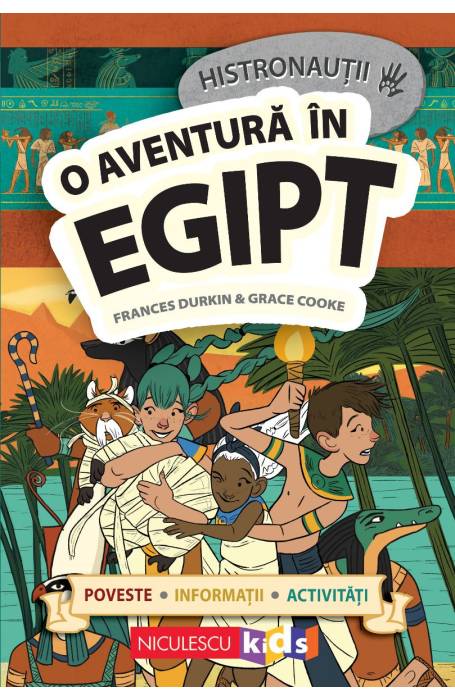 HISTRONAUTII. O AVENTURA IN EGIPT