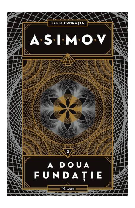 FUNDATIA 3 A DOUA FUNDATIE ED 2022 PALADIN