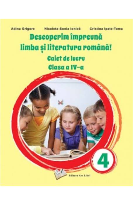 DESCOPERIM ROMANA 4 CAIET ARS LIBRI 2021
