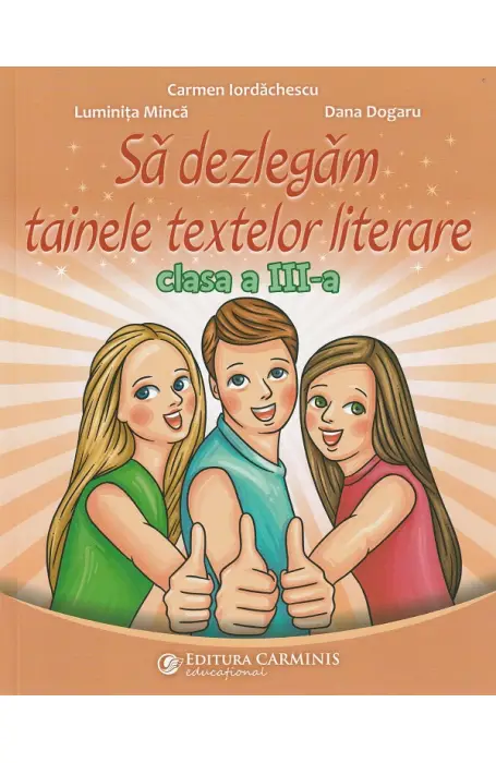 SA DEZLEGAM TAINELE TEXTELOR LITERARE 3 L3L CARMINIS