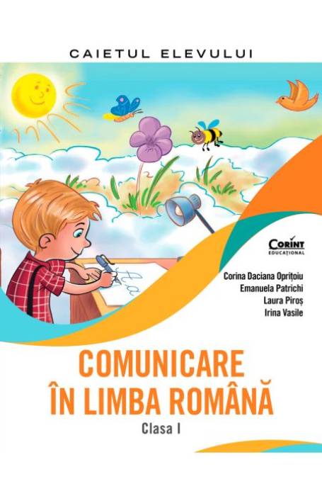 COMUNICARE IN LIMBA ROMANA CLASA 1 CAIET 2023 OPRITOIU CORINT