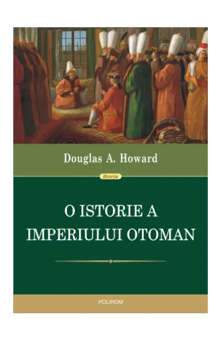 O ISTORIE A IMPERIULUI OTOMAN