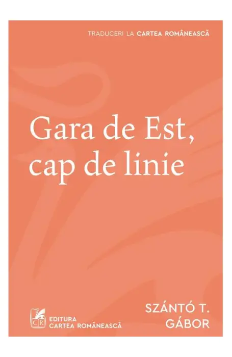 GARA DE EST, CAP DE LINIE (CARTEA ROMANEASCA)