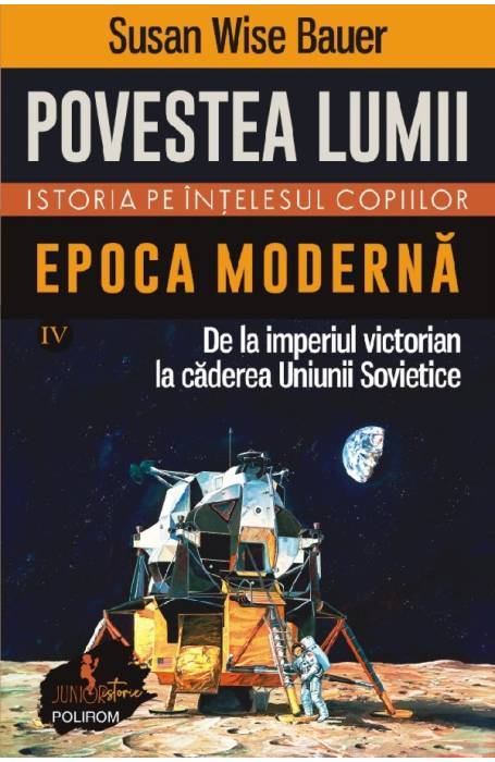 POVESTEA LUMII 4 EPOCA MODERNA