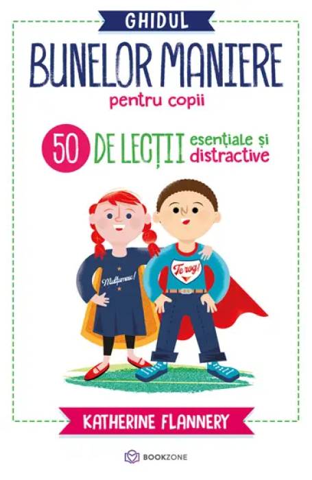 GHIDUL BUNELOR MANIERE PENTRU COPII BOOKZONE