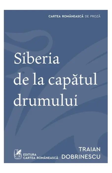 SIBERIA DE LA CAPATUL DRUMULUI CR ART