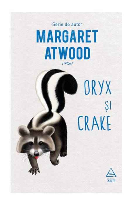 ORYX SI CRAKE(SERIE DE AUTOR ATWOOD)
