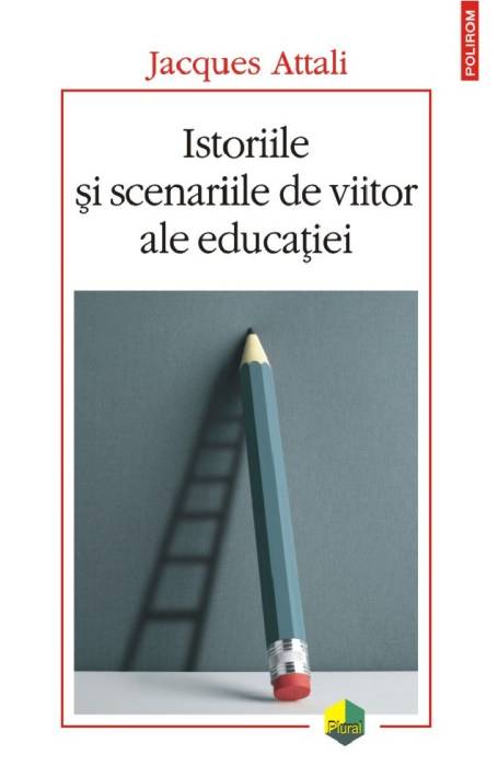 ISTORIILE SI SCENARIILE DE VIITOR ALE EDUCATIEI (PLURAL)