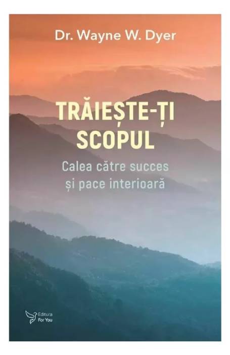 TRAIESTE-TI SCOPUL FOR YOU