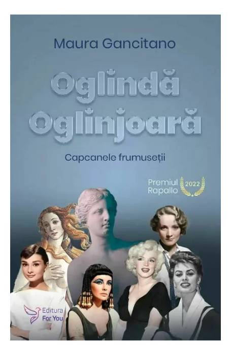 OGLINDA OGLINJOARA. CAPCANELE FRUMUSETII FOR YOU