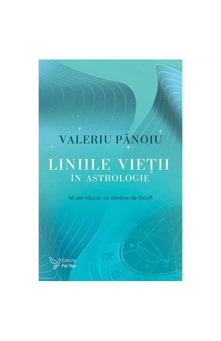 LINIILE VIETII IN ASTROLOGIE FOR YOU