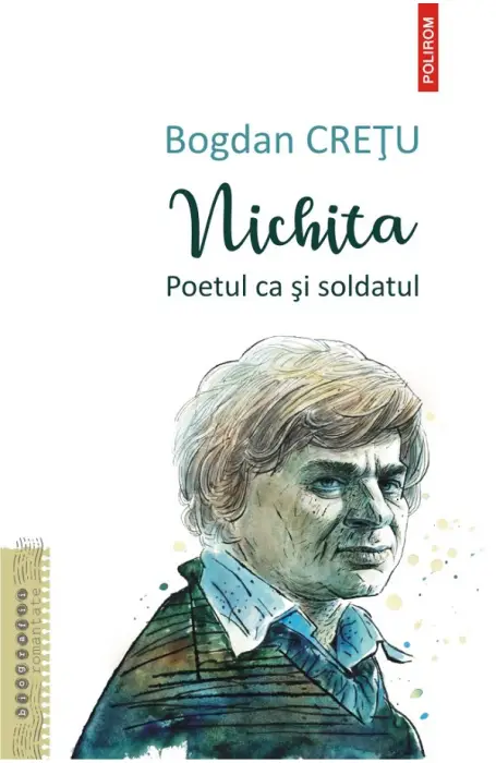 NICHITA. POETUL CA SI SOLDATUL
