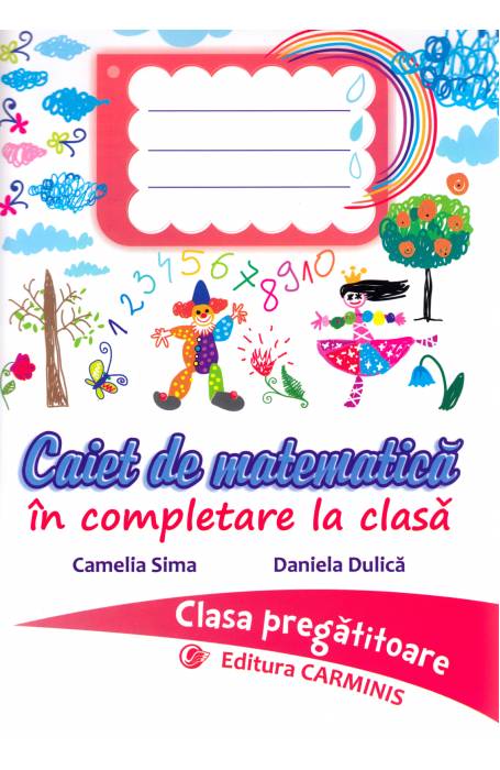 CAIET DE MATE COMPLETARE CLASA CP 2018 CARMINIS SCM0