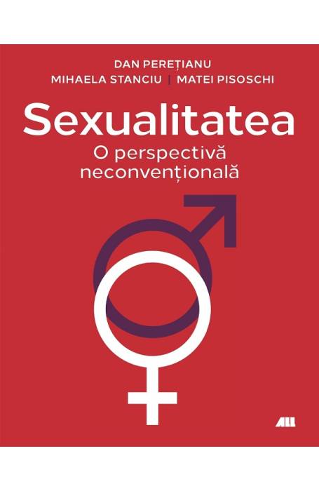 SEXUALITATEA. O PERSPECTIVA NECONVENTIONALA ALL 